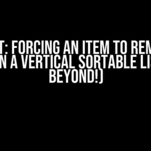 Dndkit: Forcing an Item to Remain in Place in a Vertical Sortable List (and Beyond!)