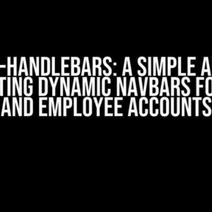 Express-Handlebars: A Simple Approach to Creating Dynamic Navbars for Admin and Employee Accounts