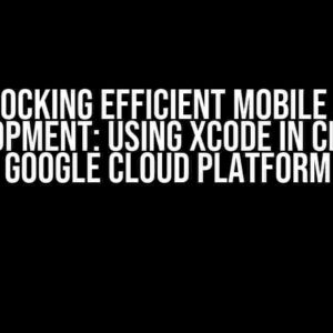 Unlocking Efficient Mobile App Development: Using Xcode in CI/CD on Google Cloud Platform